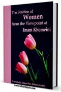 The Position of Women from the Viewpoint of Imam Khomeini (r.a.)